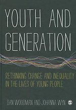Youth and Generation: Rethinking change and inequality in the lives of young people