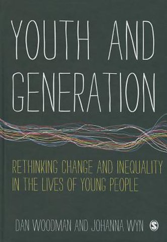 Youth and Generation: Rethinking change and inequality in the lives of young people
