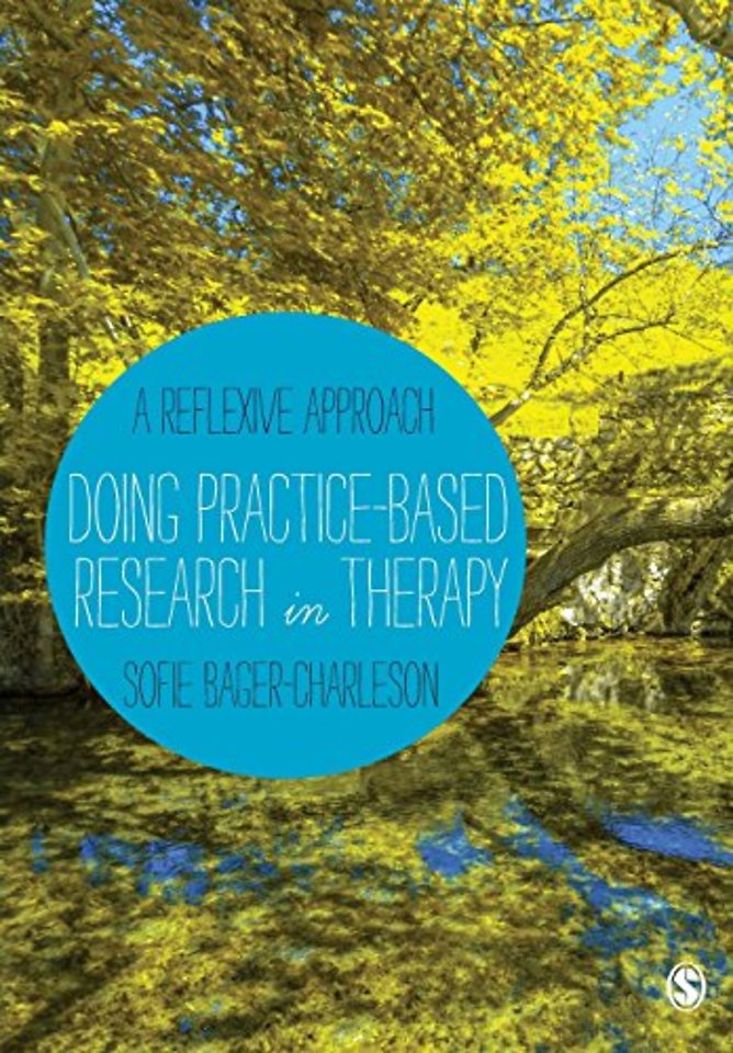 Doing Practice-based Research in Therapy: A Reflexive Approach