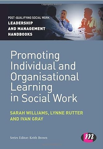 Promoting Individual and Organisational Learning in Social Work