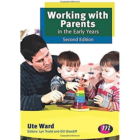 Working with Parents in the Early Years