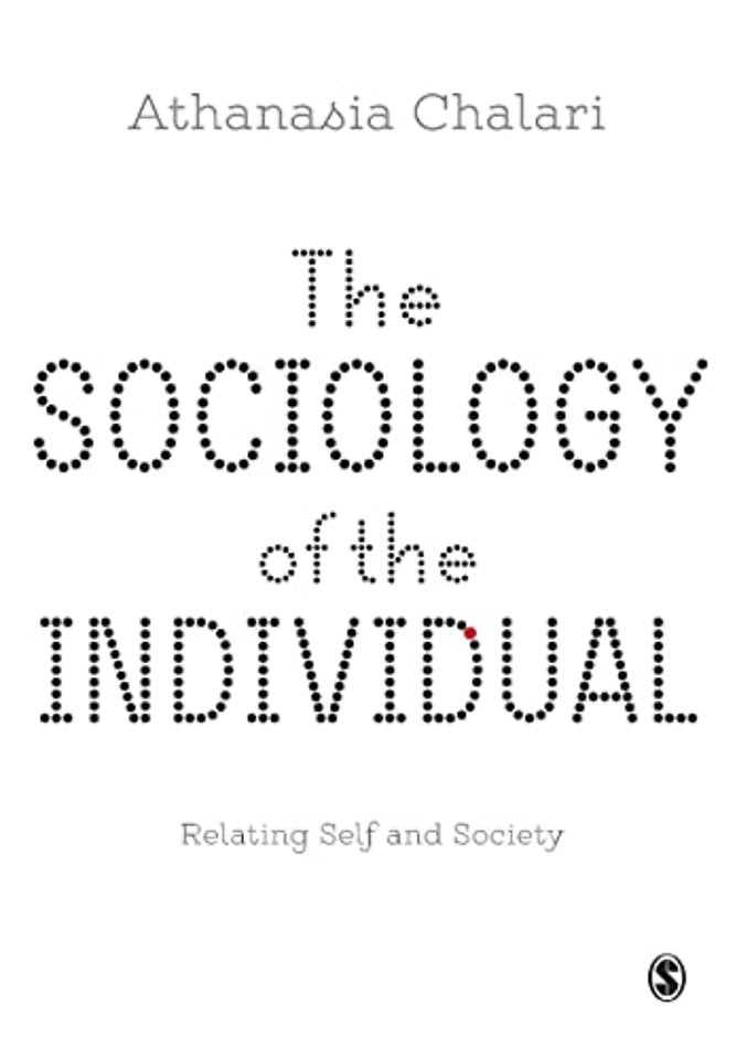 The Sociology of the Individual: Relating Self and Society