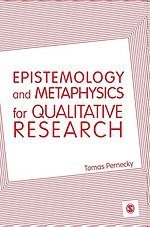 Epistemology and Metaphysics for Qualitative Research