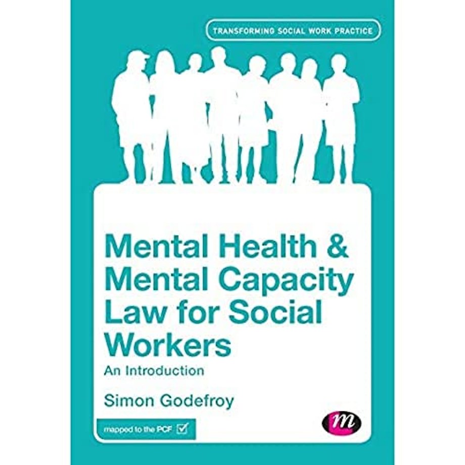 Mental Health and Mental Capacity Law for Social Workers
