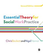 Essential Theory for Social Work Practice