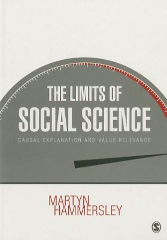 The Limits of Social Science: Causal Explanation and Value Relevance