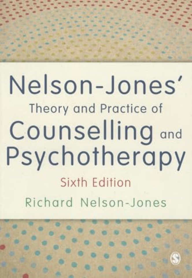 Nelson-Jones' Theory and Practice of Counselling and Psychotherapy