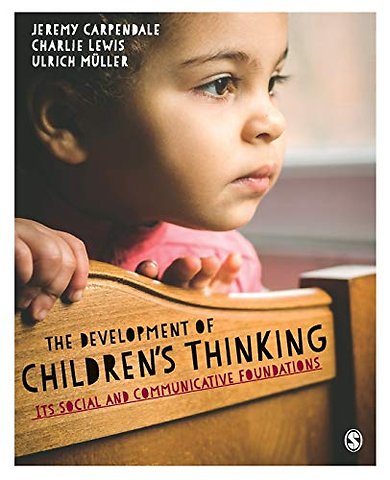 The Development of Children s Thinking: Its Social and Communicative Foundations