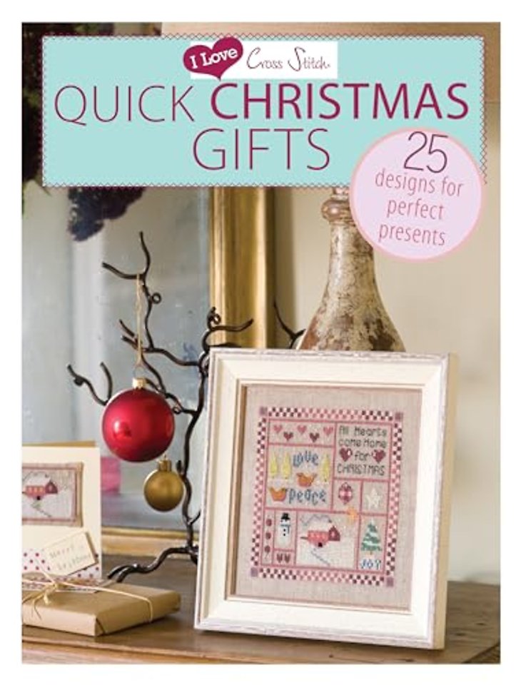 I Love Cross Stitch – Quick Christmas Gifts