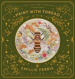 Paint with Thread: Through the Seasons