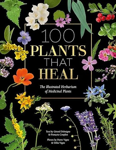 100 Plants That Heal