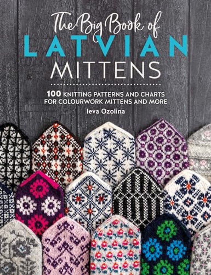 The Big Book of Latvian Mittens