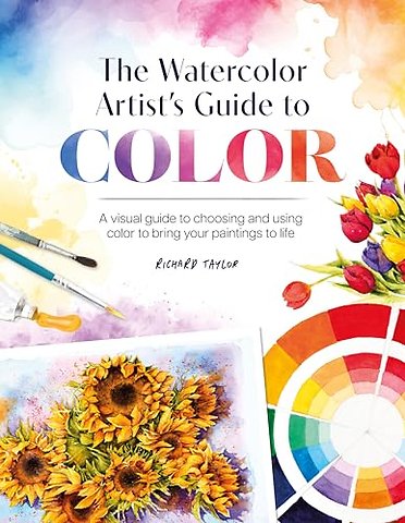 The Watercolor Artist's Guide to Color