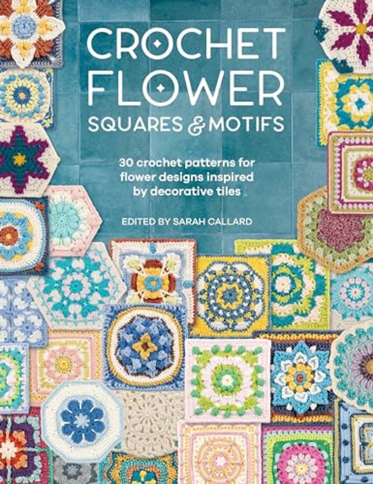 Crochet Flower Squares & Motifs