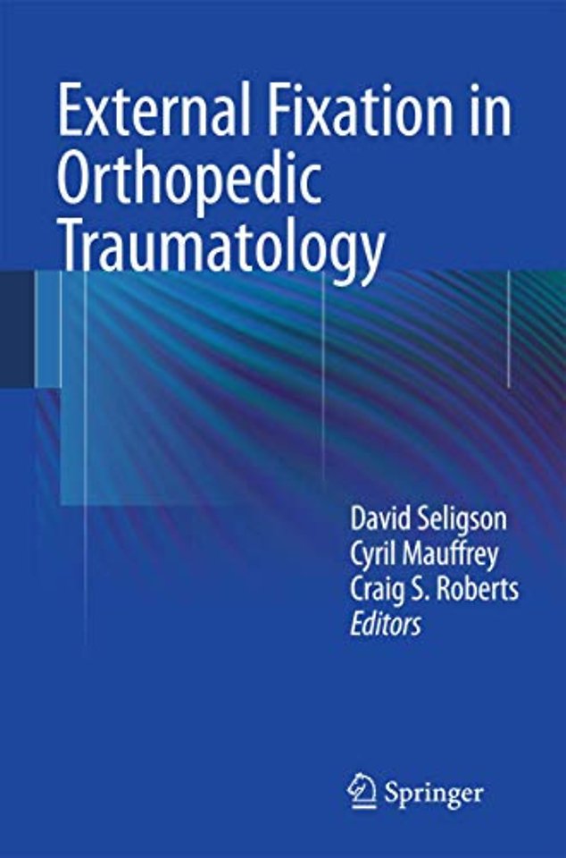 External Fixation in Orthopedic Traumatology