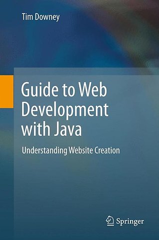 Guide to Web Development with Java