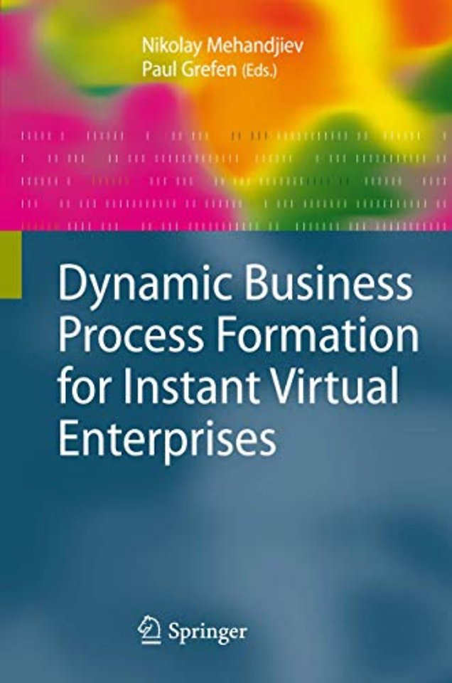 Dynamic Business Process Formation for Instant Virtual Enterprises