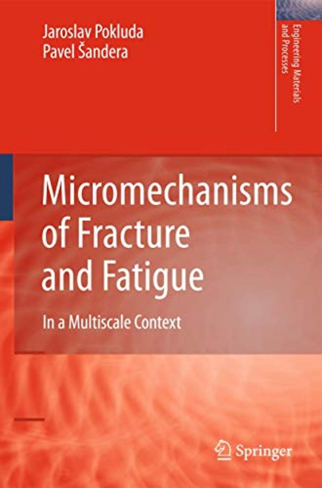 Micromechanisms of Fracture and Fatigue
