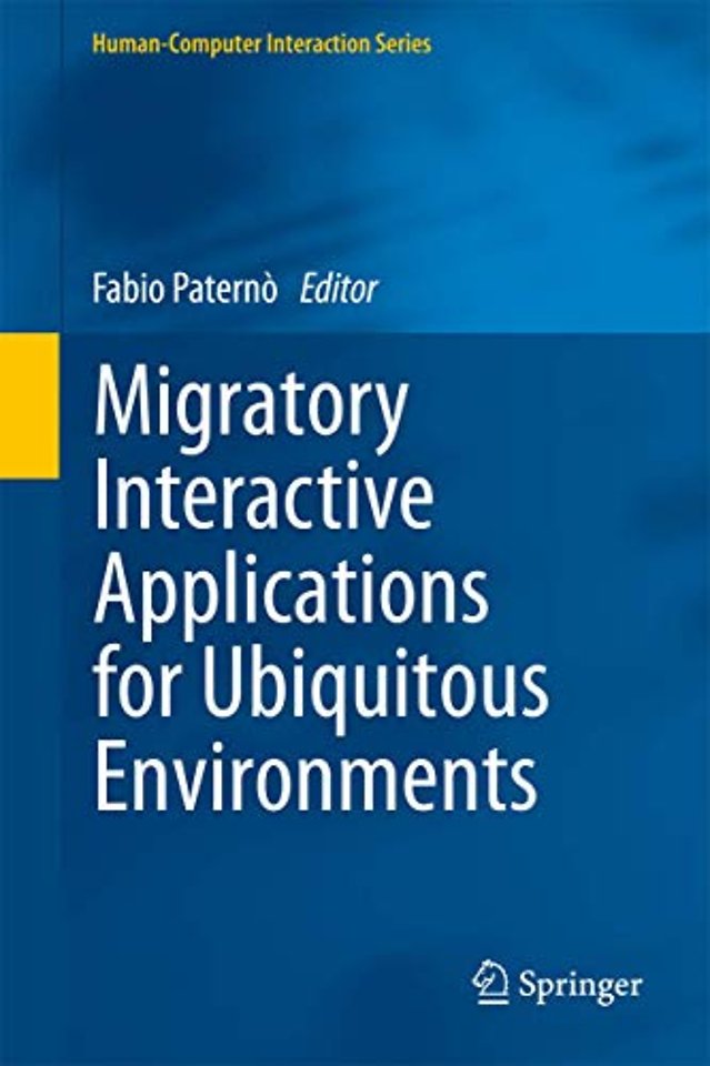 Migratory Interactive Applications for Ubiquitous Environments