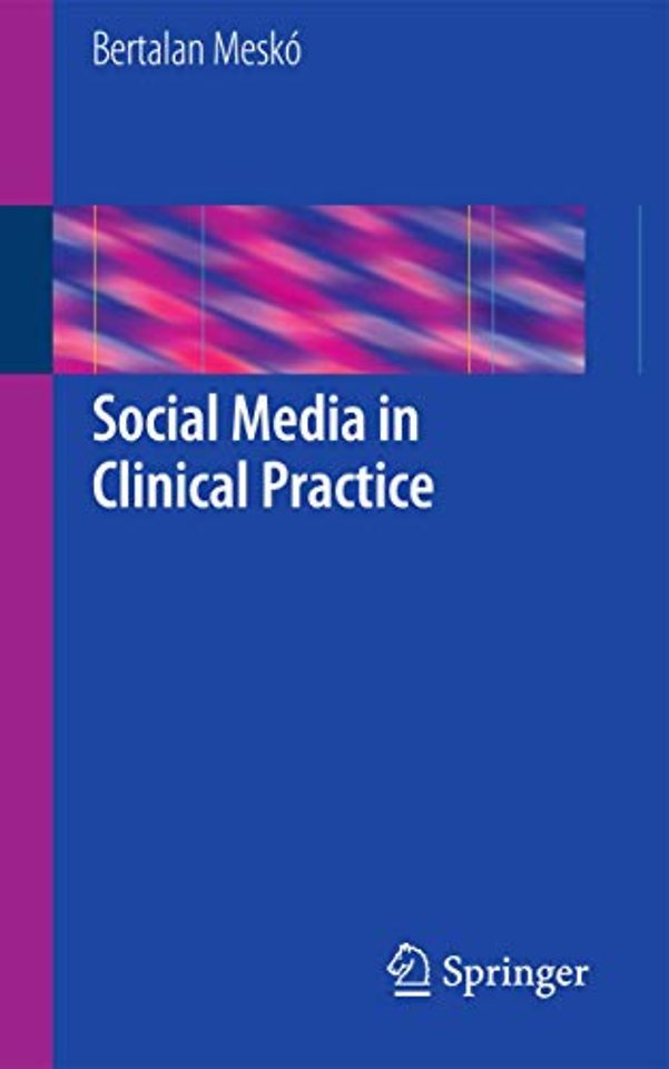 Social Media in Clinical Practice