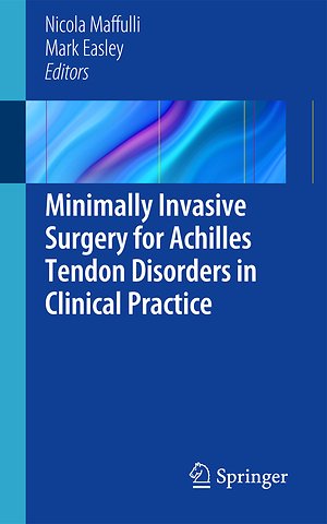 Minimally Invasive Surgery for Achilles Tendon Disorders in Clinical Practice