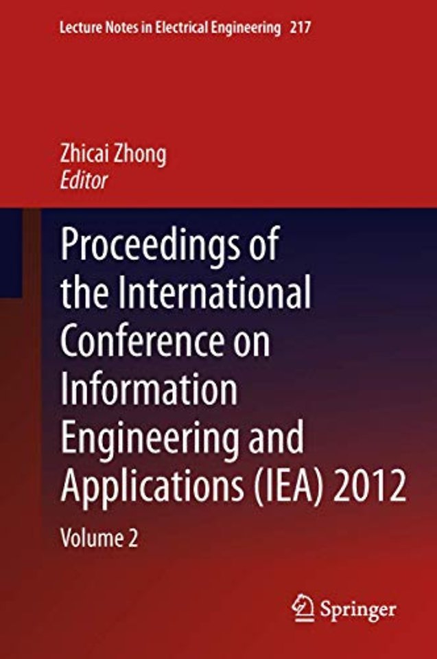 Proceedings of the International Conference on Information Engineering and Applications (IEA) 2012