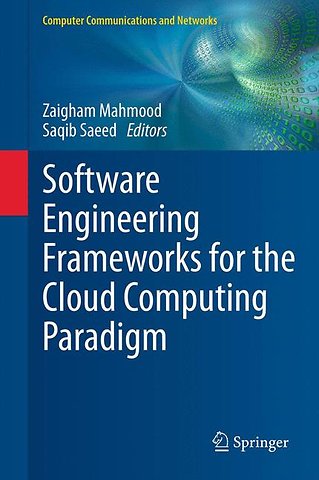 Software Engineering Frameworks for the Cloud Computing Paradigm