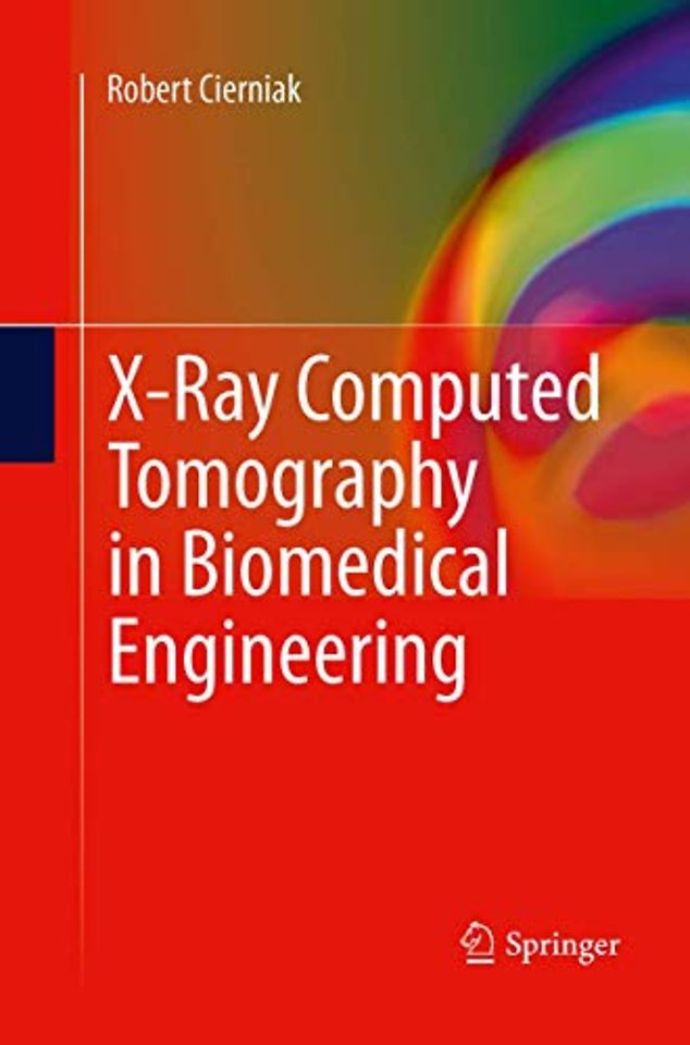 X-Ray Computed Tomography in Biomedical Engineering