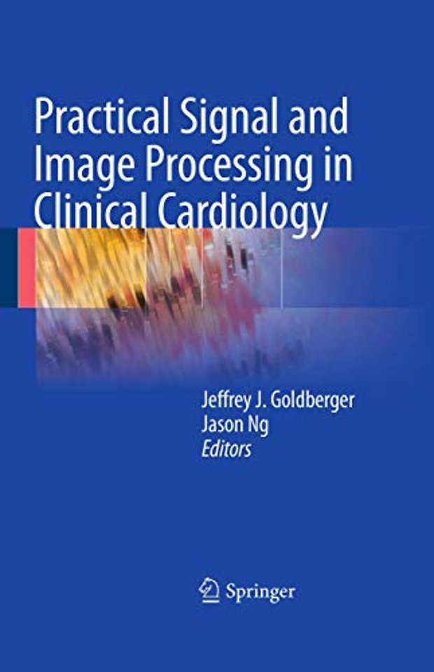 Practical Signal and Image Processing in Clinical Cardiology