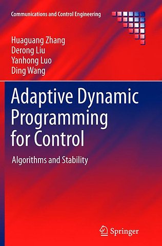 Adaptive Dynamic Programming for Control