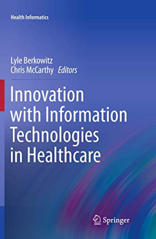 Innovation with Information Technologies in Healthcare