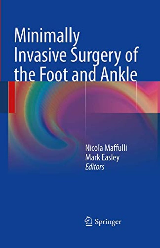 Minimally Invasive Surgery of the Foot and Ankle