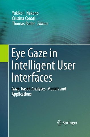 Eye Gaze in Intelligent User Interfaces