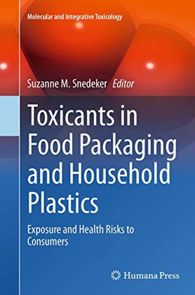 Toxicants in Food Packaging and Household Plastics