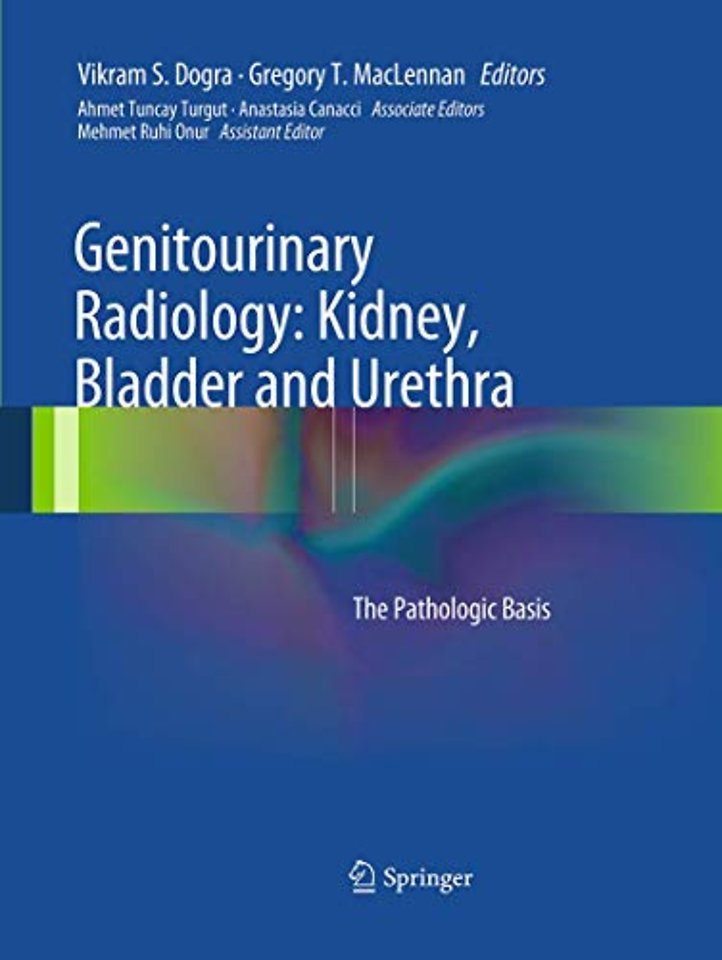 Genitourinary Radiology: Kidney, Bladder and Urethra