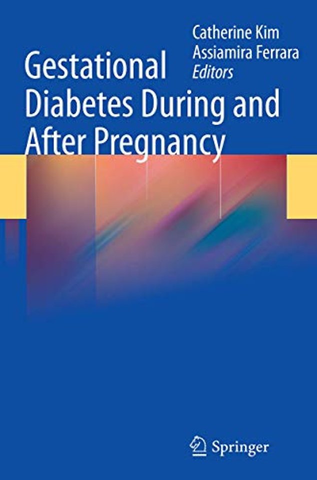 Gestational Diabetes During and After Pregnancy