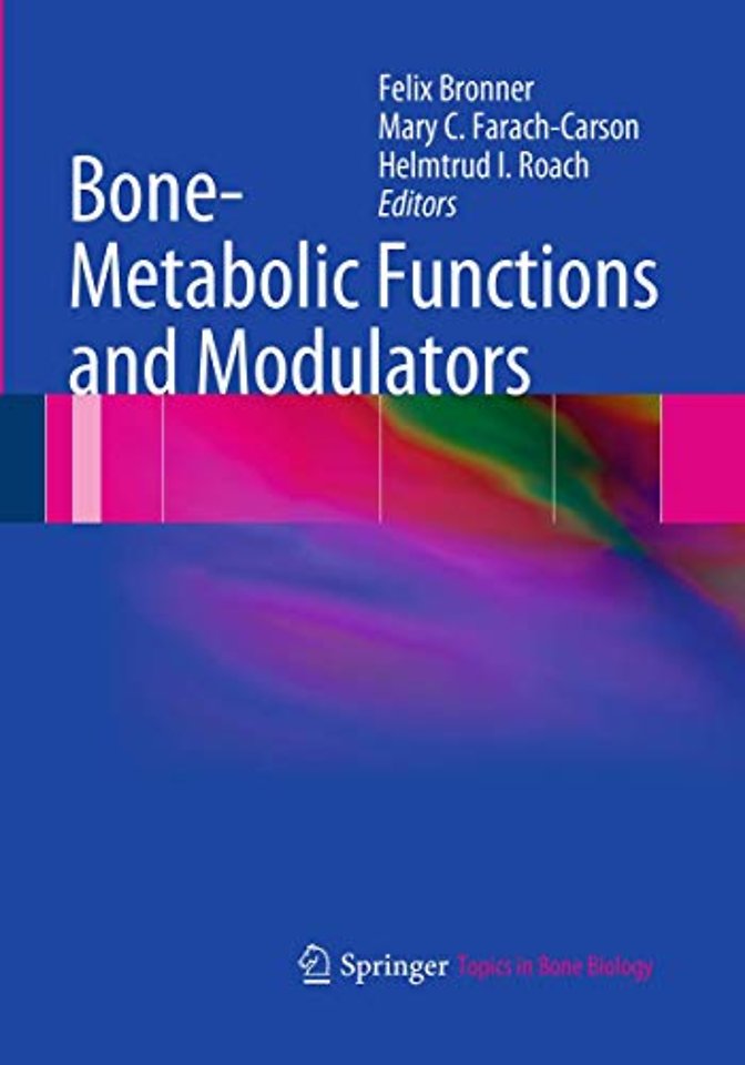 Bone-Metabolic Functions and Modulators