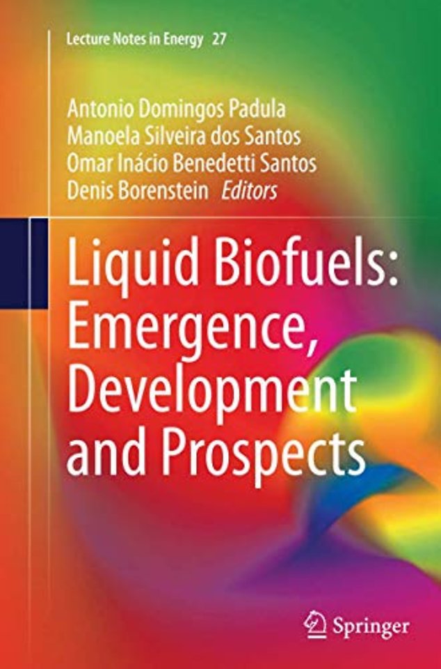 Liquid Biofuels: Emergence, Development and Prospects