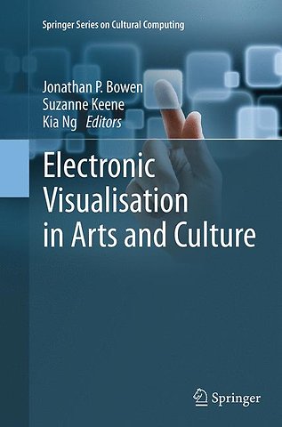 Electronic Visualisation in Arts and Culture