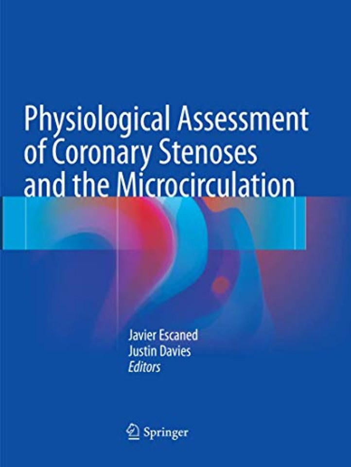 Physiological Assessment of Coronary Stenoses and the Microcirculation
