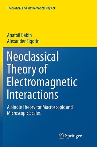 Neoclassical Theory of Electromagnetic Interactions