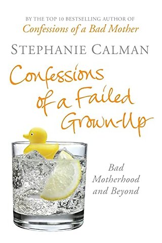 Confessions of a Failed Grown-Up
