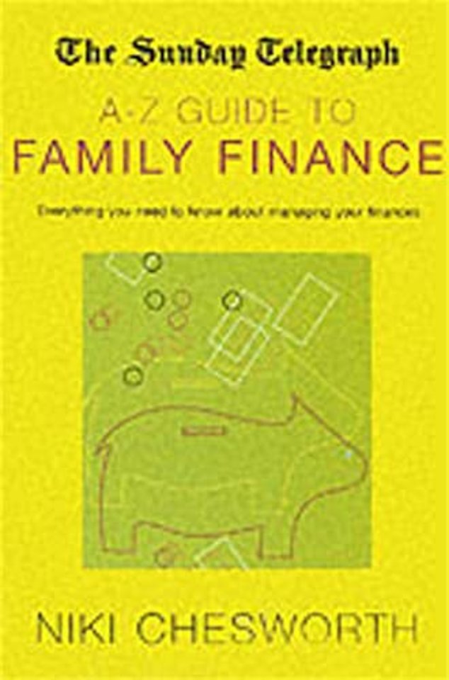 The Sunday Telegraph A-Z Guide to Family Finance