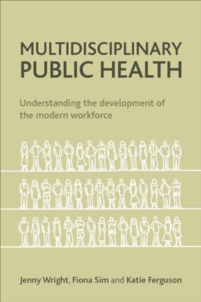 Multidisciplinary Public Health – Understanding the Development of the Modern Workforce
