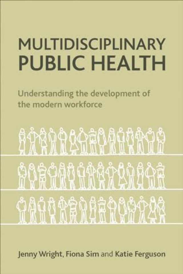 Multidisciplinary Public Health – Understanding the Development of the Modern Workforce