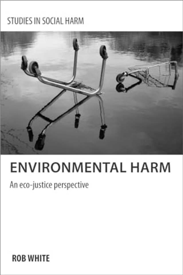 Environmental Harm – An Eco–Justice Perspective