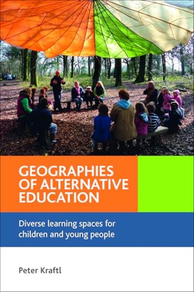 Geographies of Alternative Education – Diverse Learning Spaces for Children and Young People