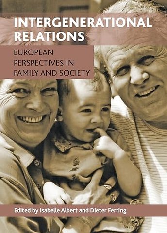 Intergenerational Relations – European Perspectives in Family and Society