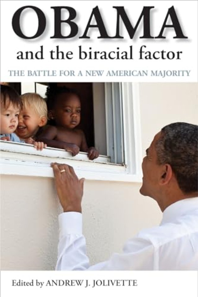 Obama and the Biracial Factor – The Battle for a New American Majority