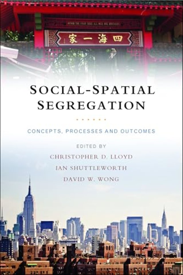 Social–Spatial Segregation – Concepts, Processes and Outcomes